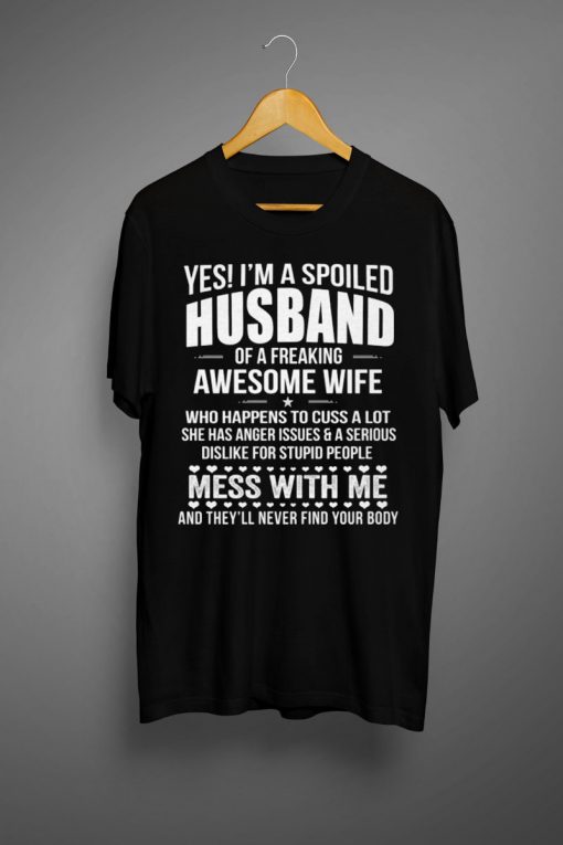 I m A Spoiled Husband T-shirt