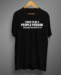 Not a people person funny t-shirt
