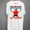 Spectacular Red Nose T shirts