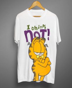 I Think Not Garfield t-shirt.