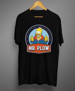 Mr Plow T shirts