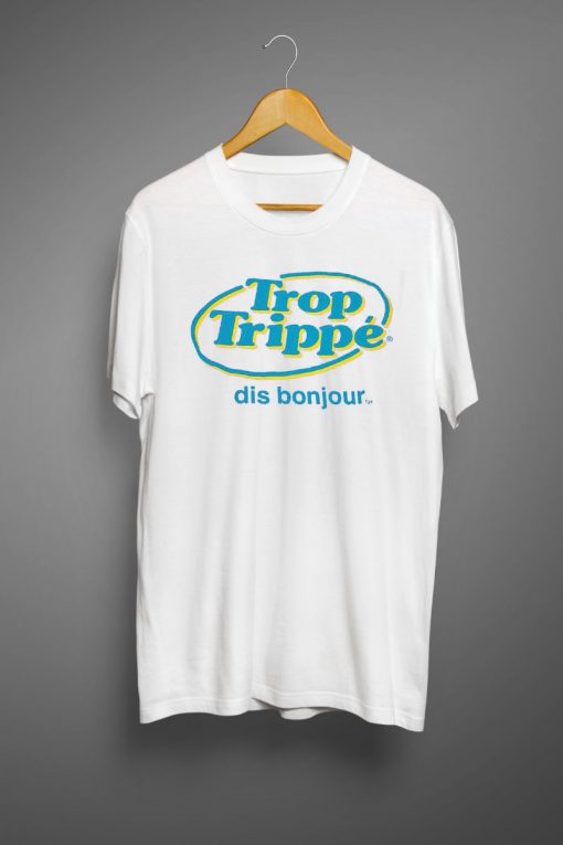 Trop Trippe T shirts