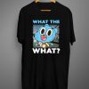 What the What Cartoon T shirts