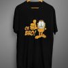 Garfield Ok Bro T shirts