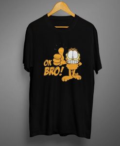 Garfield Ok Bro T shirts