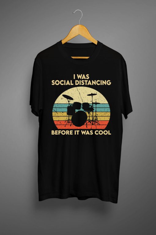 I Was Social Distancing T shirts