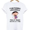 Functioning Chocoholic 21st Women’s Birthday T-Shirt