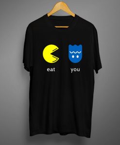 Eat You T shirts