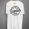 Class Class of 2022 T shirts