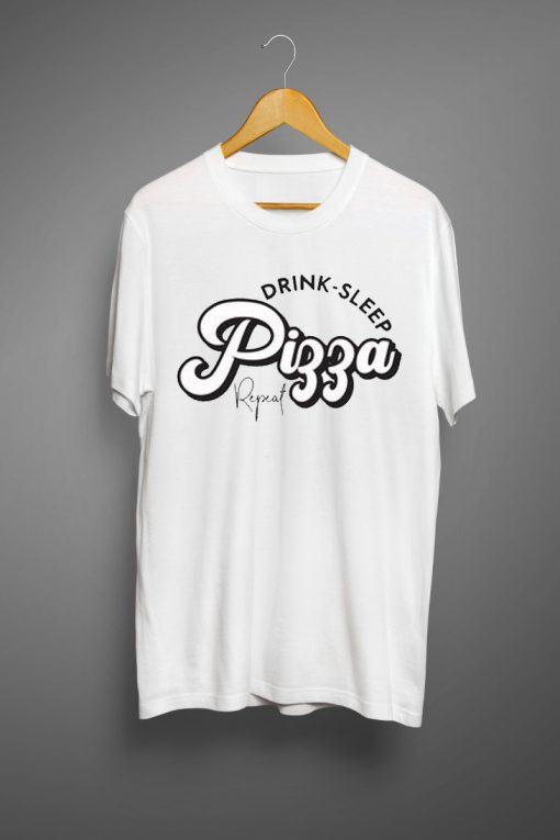 Drink Sleep Pizza T shirts White