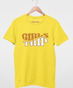 Girls Trip T shirts