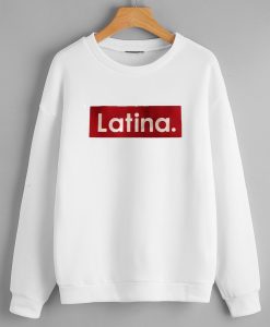 Latina Unisex White Sweatshirts