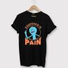 Rick And Morty Existence Is Pain T Shirt