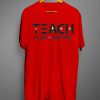 Teach love Inspiration T shirts