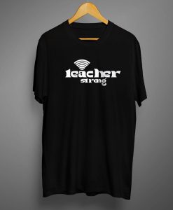 Teacher Strong T shirts