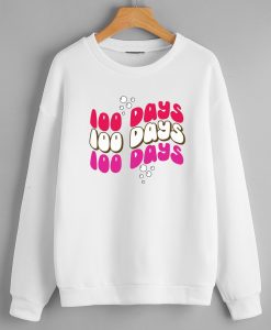 100 Days Sweatshirts
