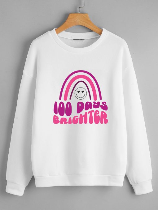 100 days brighter White Sweatshirts