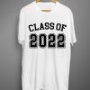 Class of 2022 T shirts