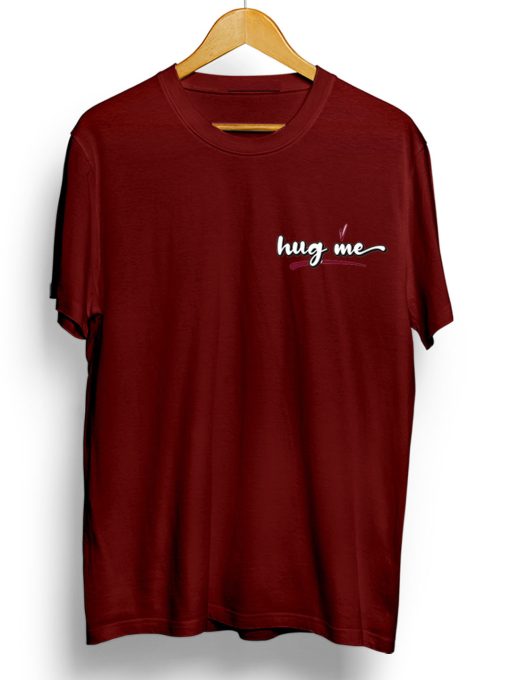 Hug me T shirts