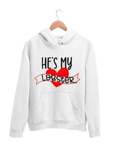He's my Lobster Hoodie