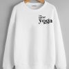 I am nicer after yoga Sweatshirts
