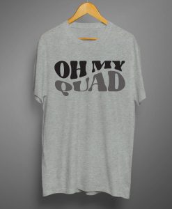 Oh my quad T shirts Grey