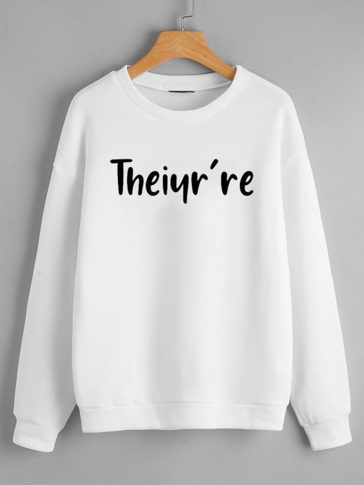 Theiyr're white sweatshirts