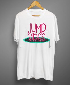 Jump Vibes T shirts