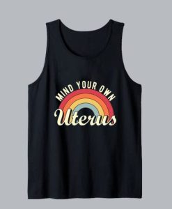 Mind Your Own Uterus Tank Top