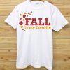 Fall Is My Favorite T shirts