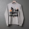 It's Spooky Season Sweatshirts