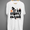 It's Spooky Season T shirts