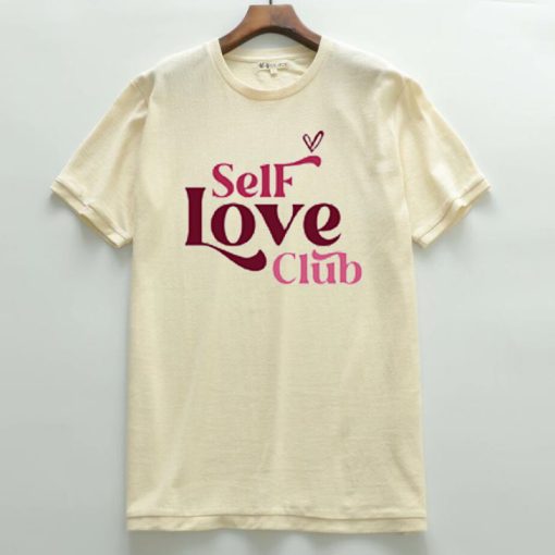 Self love club T shirts