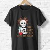 Teacher Skull I’ll Just Wait Until It’s Quiet T-Shirt