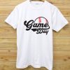 Game day T shirts