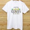 I Teach the Cutest Clovers in the Patch T shirts