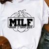 MILF Man I Love Fall T shirts