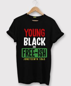Young Black and Free T shirts