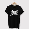 Street Mode T shirts